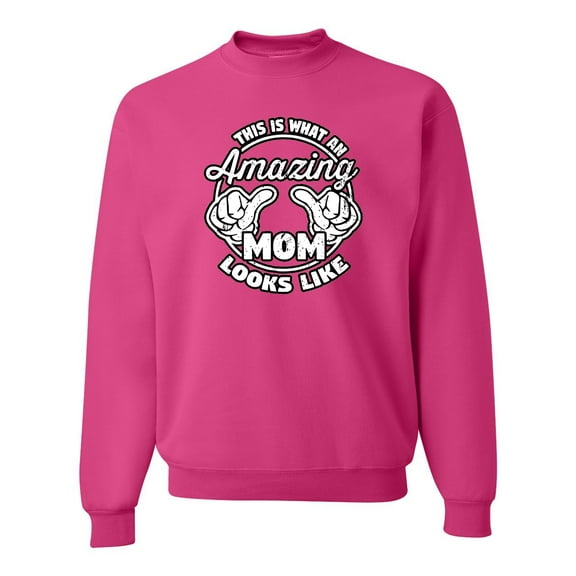 Wild Bobby, This is What an Amazing Mom Looks Like, Mother's Day, Unisex Crewneck Graphic Sweatshirt, Fuschia, Large