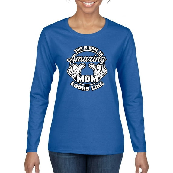 Wild Bobby, This is What an Amazing Mom Looks Like, Mother's Day, Women Graphic Long Sleeve T-Shirt, Royal, X-Large