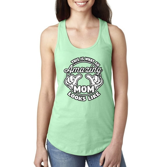 Wild Bobby, This is What an Amazing Mom Looks Like, Mother's Day, Women Racerback Tank Top, Mint, Medium