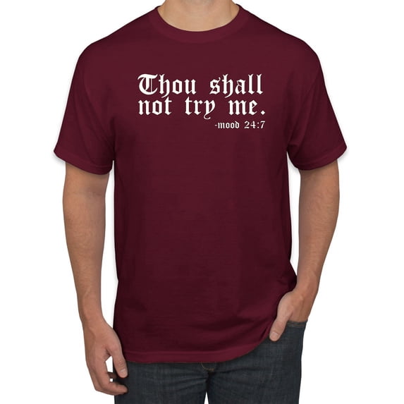 Wild Bobby, Thou Shall Not Try Me Mood 24:7, Inspirational/Christian, Men Graphic Tee, Maroon, Large