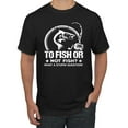 thumbnail image 1 of Wild Bobby, To Fish Or Not To Fish What A Stupid Question, Fishing, Men Graphic Tee, Black, Small, 1 of 4