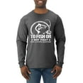 thumbnail image 1 of Wild Bobby, To Fish Or Not To Fish What A Stupid Question, Fishing, Men Long Sleeve Shirt, Heather Black, 3X-Large, 1 of 4