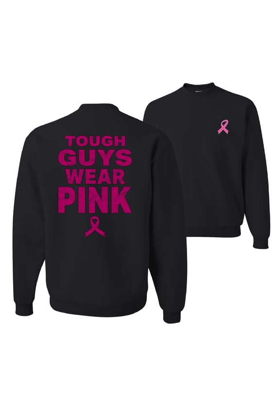 Tough Guys Wear Pink Distressed Breast Cancer Awareness Front and Back Unisex Crewneck Sweatshirt, Black, Large
