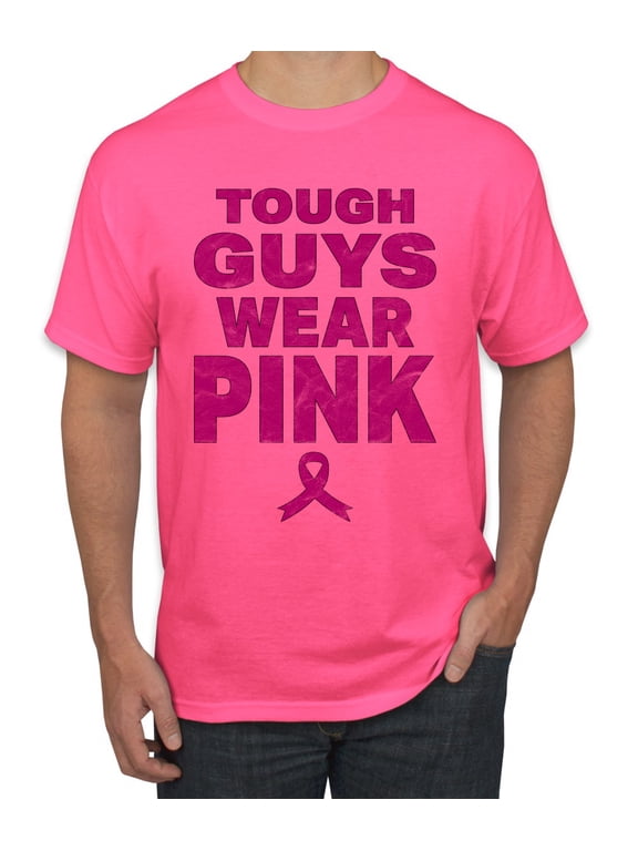 Tough Guys Wear Pink Distressed Breast Cancer Awareness Men Tee, Neon Pink, Medium