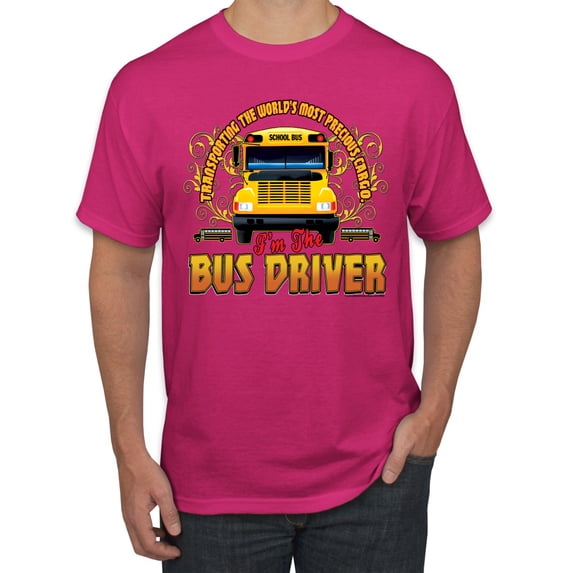 Wild Bobby, Transporting the Worlds Most Precious Cargo Bus Driver Cars and Trucks Men's Graphic T-Shirt, Fuschia, 4X-Large