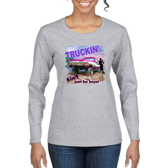 Wild Bobby, Truckin Ain't Just For Boys, Cars and Trucks, Women Graphic Long Sleeve Tee, Heather Grey, Medium