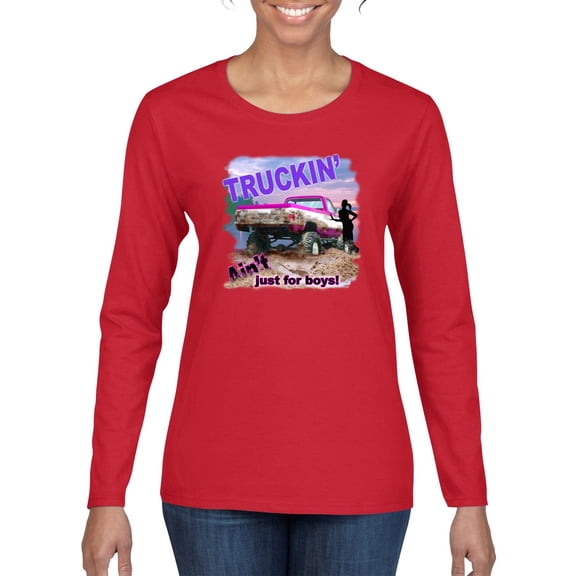 Wild Bobby, Truckin Ain't Just For Boys, Cars and Trucks, Women Graphic Long Sleeve Tee, Red, Medium