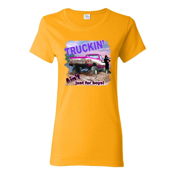 Wild Bobby, Truckin Ain't Just For Boys, Cars and Trucks, Women Graphic Tee, Gold, X-Large