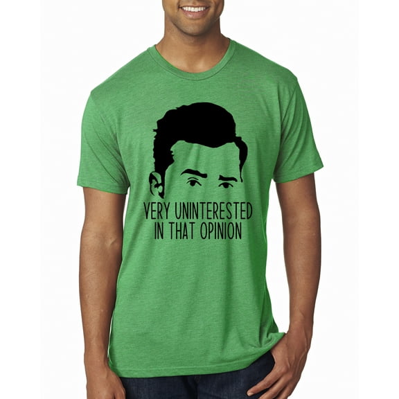Wild Bobby, Uninterested in Opinion Schitt's David Quote, Pop Culture, Men Premium Tri Blend Tee, Envy, Small
