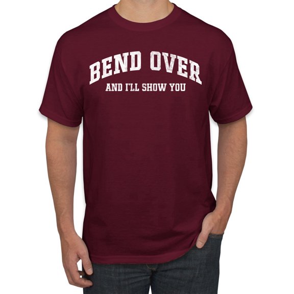 Wild Bobby Vintage Movie Quote Bend Over And I'll Show You Men T-Shirt, Maroon, X-Large