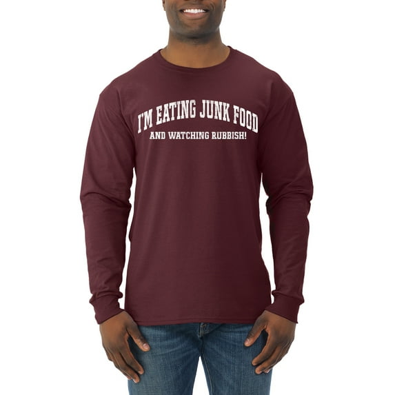 Wild Bobby Vintage Movie Quote Eating Junk Food And Watching Rubbish Men Long Sleeve Shirt, Maroon, X-Large