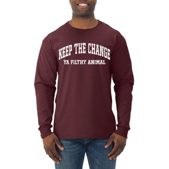 Wild Bobby Vintage Movie Quote Keep The Change Filthy Animal Men Long Sleeve Shirt, Maroon, Medium