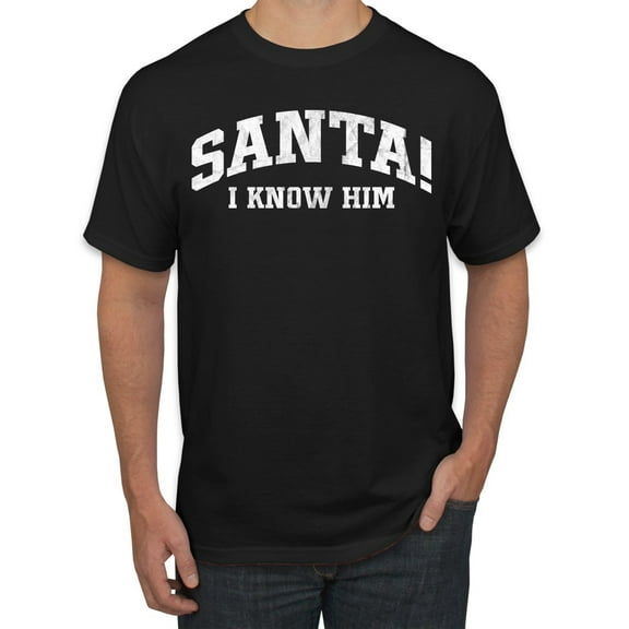 Wild Bobby Vintage Movie Quote Santa! I Know Him Men T-Shirt, Black, X-Large