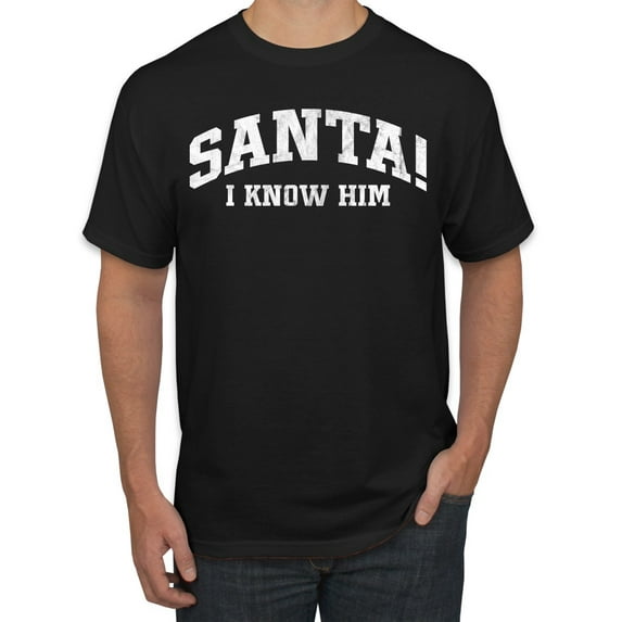 Wild Bobby Vintage Movie Quote Santa! I Know Him Men T-Shirt, Black, XX-Large
