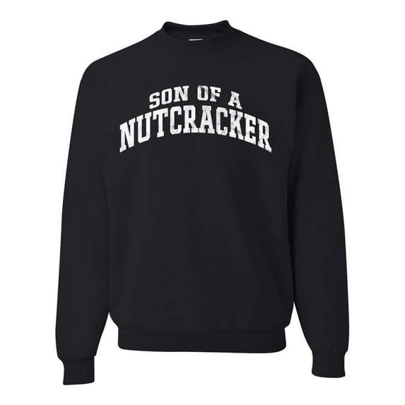Wild Bobby Vintage Movie Quote Son Of A Nutcracker Unisex Crewneck Sweatshirt, Black, Small