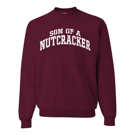 Wild Bobby Vintage Movie Quote Son Of A Nutcracker Unisex Crewneck Sweatshirt, Maroon, XX-Large