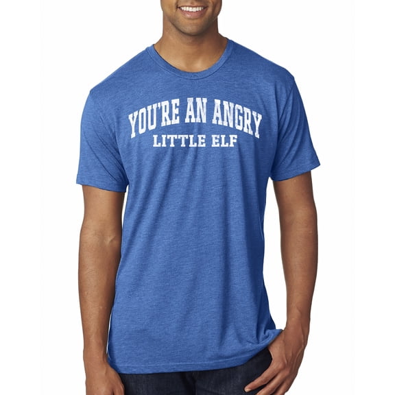 Wild Bobby Vintage Movie Quote You're An Angry Little Elf Men Premium Tri Blend T-Shirt, Vintage Royal, Medium