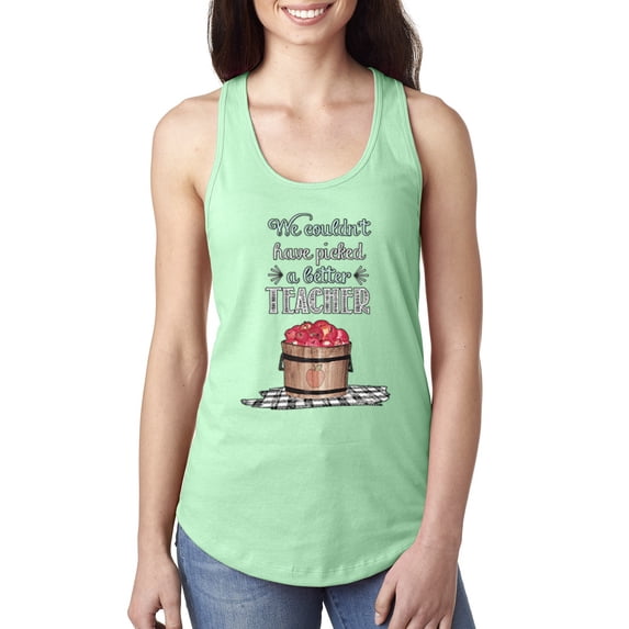 Wild Bobby, We Couldn’t Have Picked a Better Teacher Apple Basket Pop Culture Ladies Racerback Tank Top, Mint, Medium
