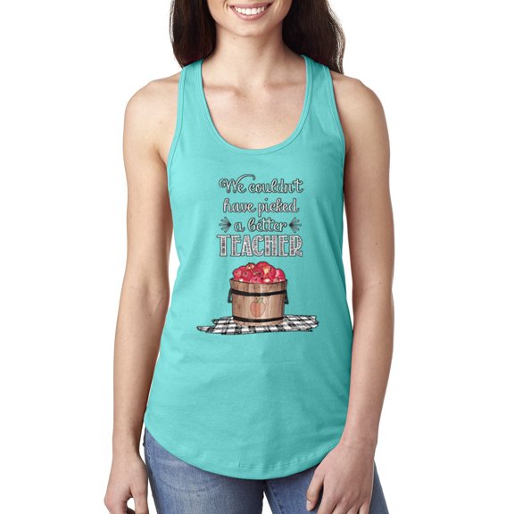 Wild Bobby, We Couldn't Have Picked a Better Teacher Apple Basket Pop Culture Ladies Racerback Tank Top, Tahiti Blue, Large
