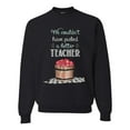 thumbnail image 1 of Wild Bobby, We Couldn't Have Picked a Better Teacher Apple Basket Pop Culture Unisex Crewneck Graphic Sweatshirt, Black, Small, 1 of 3