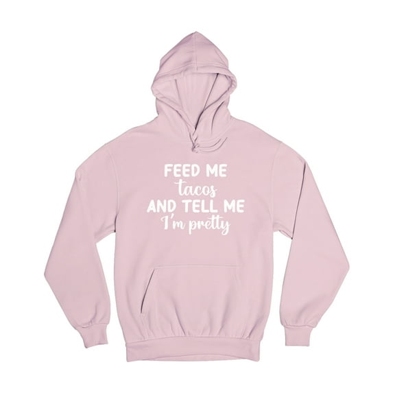Wild Bobby, White Feed Me Tacos And Tell Me I'm Pretty Cinco de Drinco Cinco De Mayo Unisex Hoodie Sweatshirt, Light Pink, XX-Large