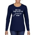 thumbnail image 1 of Wild Bobby Why Y'all Tryin' to Test the Jesus in Me? Inspirational/Christian Women Graphic Long Sleeve Tee, Navy, Small, 1 of 5