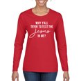 thumbnail image 1 of Wild Bobby Why Y'all Tryin' to Test the Jesus in Me? Inspirational/Christian Women Graphic Long Sleeve Tee, Red, Medium, 1 of 5