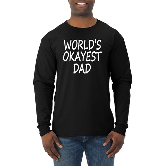 Wild Bobby,World's Okayest Dad Gift, Father's Day, Men Long Sleeve Shirt, Black, Small