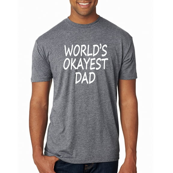 Wild Bobby,World's Okayest Dad Gift, Father's Day, Men Premium Tri Blend Tees, Premium Heather, Medium