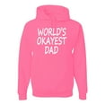 thumbnail image 1 of Wild Bobby,World's Okayest Dad Gift, Father's Day, Unisex Graphic Hoodie Sweatshirt, Neon Pink, X-Large, 1 of 3