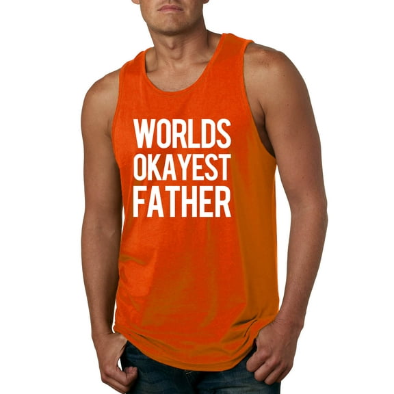 Wild Bobby,Worlds Okayest Father Gift for Father Dad Husband, Father's Day, Men Graphic Tank Top, Orange, Medium