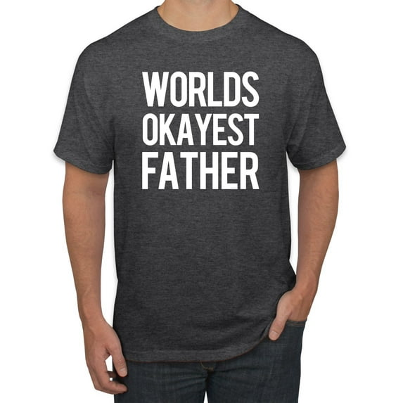 Wild Bobby,Worlds Okayest Father Gift for Father Dad Husband, Father's Day, Men Graphic Tees, Heather Black, 3XL