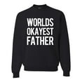 thumbnail image 1 of Wild Bobby,Worlds Okayest Father Gift for Father Dad Husband, Father's Day, Unisex Crewneck Graphic Sweatshirt, Black, 2XL, 1 of 3