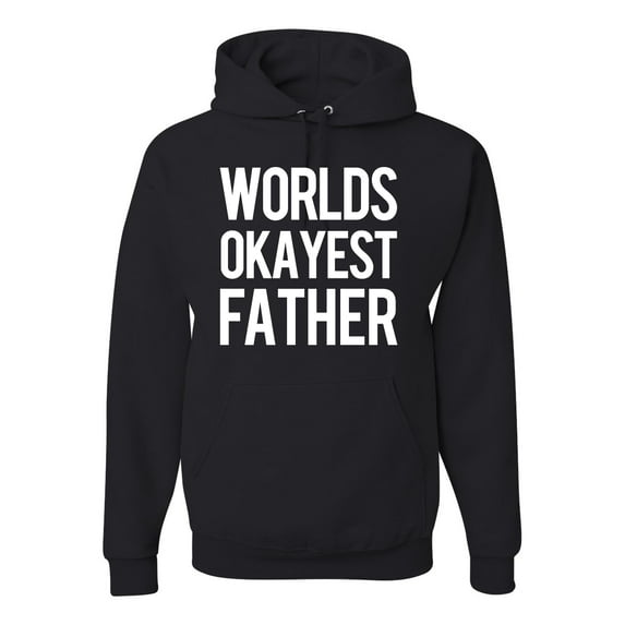 Wild Bobby,Worlds Okayest Father Gift for Father Dad Husband, Father's Day, Unisex Graphic Hoodie Sweatshirt, Black, Small