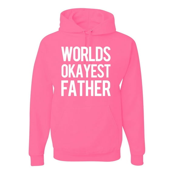 Wild Bobby,Worlds Okayest Father Gift for Father Dad Husband, Father's Day, Unisex Graphic Hoodie Sweatshirt, Neon Pink, 3XL