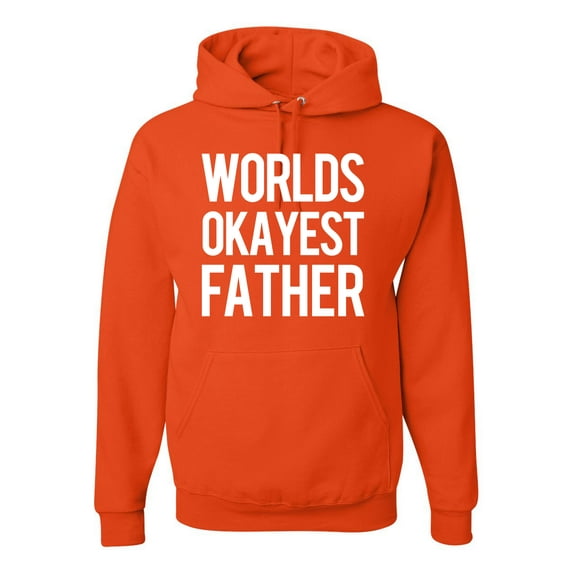 Wild Bobby,Worlds Okayest Father Gift for Father Dad Husband, Father's Day, Unisex Graphic Hoodie Sweatshirt, Orange, Medium