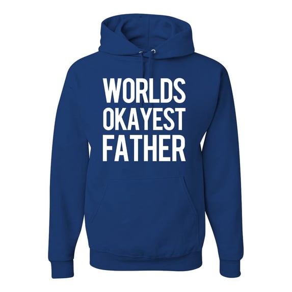 Wild Bobby,Worlds Okayest Father Gift for Father Dad Husband, Father's Day, Unisex Graphic Hoodie Sweatshirt, Royal, Large