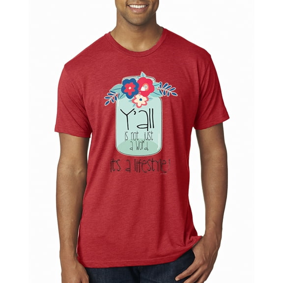 Wild Bobby, Y'all Is Not Word It's A Word Southern Artsy Jar with Flowers Pop Culture Mens Premium Tri Blend T-Shirt, Vintage Red, Medium