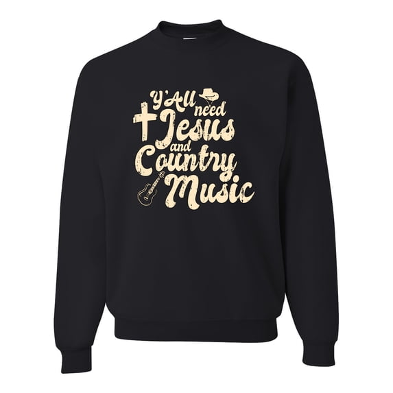 Wild Bobby, Y'all Need Jesus & Country Music, Pop Culture, Unisex Crewneck Graphic Sweatshirt, Black, Small