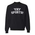 thumbnail image 1 of Wild Bobby YAY SPORTS! Sports Unisex Crewneck Graphic Sweatshirt, Black, Small, 1 of 5