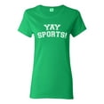 thumbnail image 1 of Wild Bobby YAY SPORTS! Sports Women Graphic T-Shirt, Kelly, Small, 1 of 5