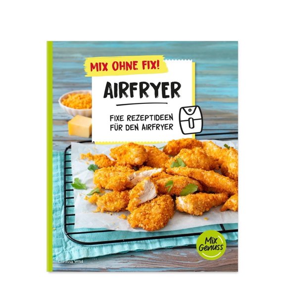 Wild, C Mix ohne Fix! Airfryer: Fixe Rezeptideen fr den Airfryer (Paperback)