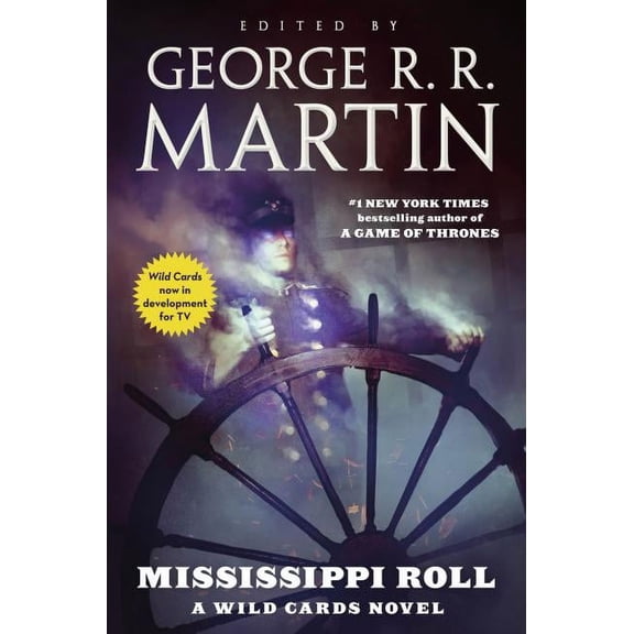 Wild Cards: Mississippi Roll : A Wild Cards Novel (Book One of the American Triad) (Series #24) (Paperback)