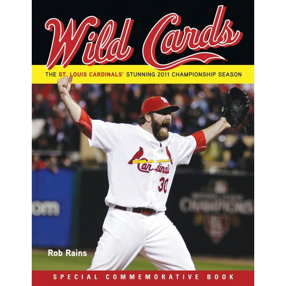 Wild Cards : The St. Louis Cardinals' Stunning 2011 Championship Season (Including 2011 Baseball World Series) (Paperback)