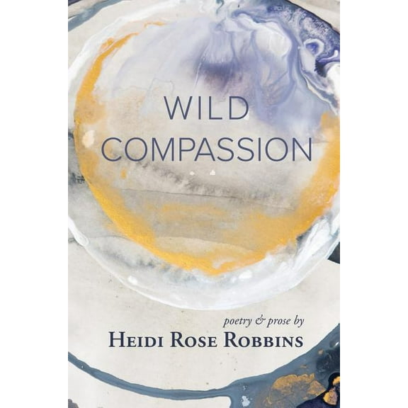 Wild Compassion (Paperback)