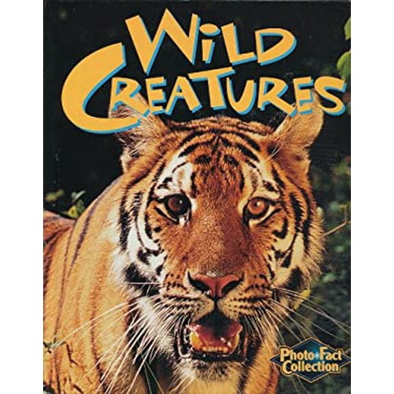 Pre-Owned Wild Creatures (Photo Fact Collection) (Unknown) 1588652270 9781588652270
