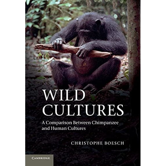 Pre-Owned Wild Cultures: A Comparison between Chimpanzee and Human Cultures