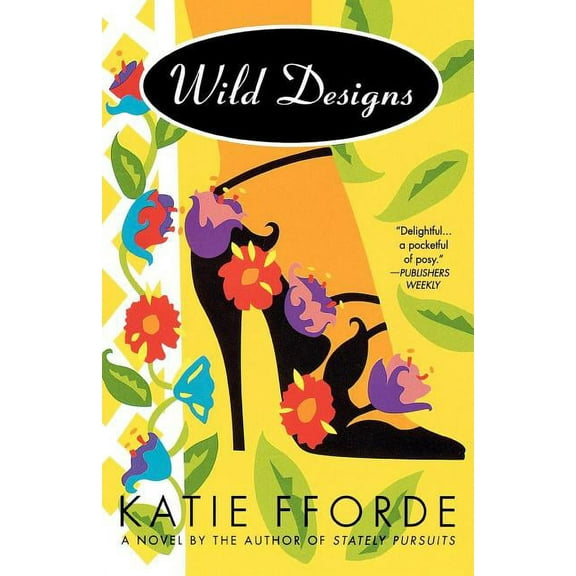 Wild Designs: A Novel by the Author of Stately Pursuits, (Paperback)