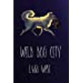 thumbnail image 1 of Wild Dog City (Paperback), 1 of 1