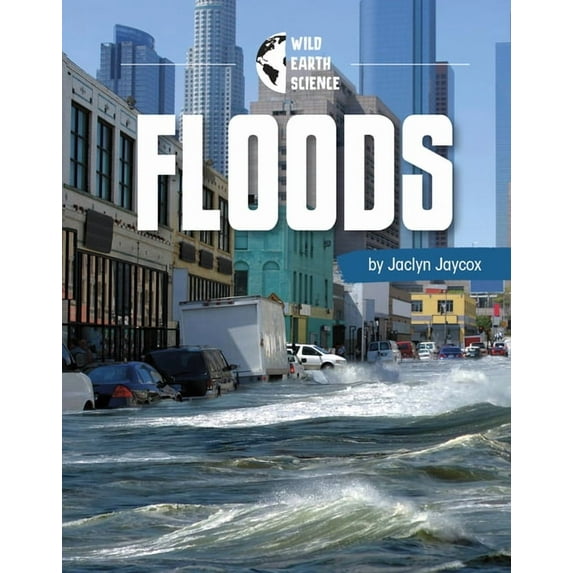 Wild Earth Science Floods, (Paperback)